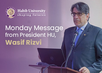 Monday’s Message from President HU, Wasif Rizvi