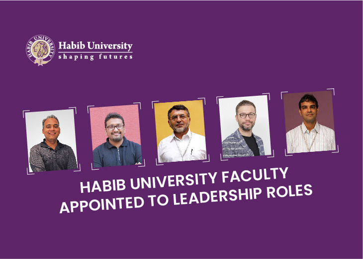 Habib University Faculty Appointed to Leadership Roles
