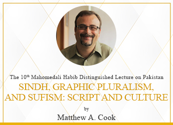 Sindh, Graphic Pluralism and Sufism: Script and Culture – 10th Mahomedali Habib Distinguished Lecture