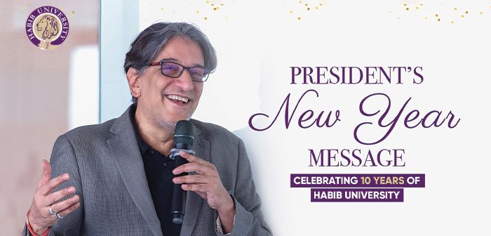 President of Habib University Reveals Ambitious Plans for 2025 in New Year Message