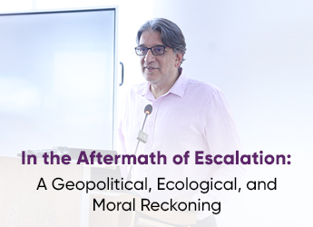 In the Aftermath of Escalation: A Geopolitical, Ecological, and Moral Reckoning: A message of reflection and resolve from President Wasif A. Rizvi