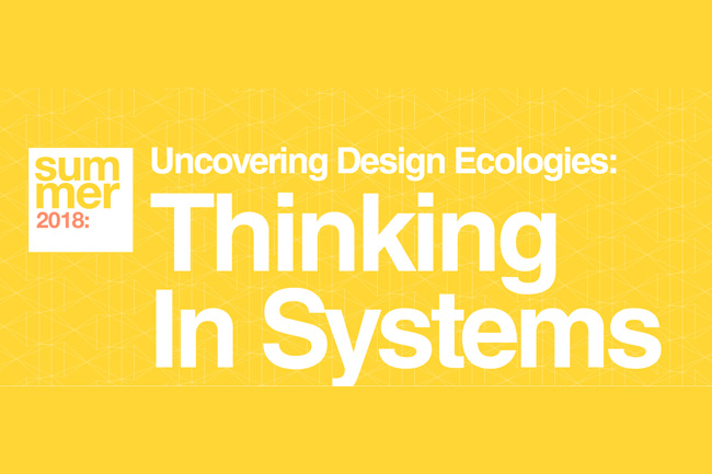 Uncovering Design Ecologies: Thinking in Systems