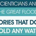 Scienticians and the Great Flood: Theories That Don’t Hold Any Water