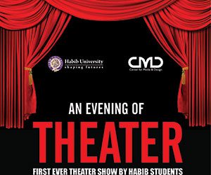 An Evening of Theater: First Ever Theater Show by Habib Students