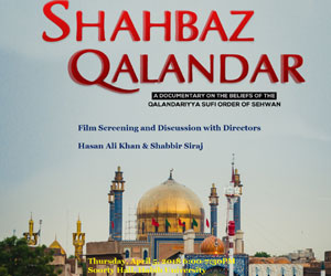 Shahbaz Qalandar: A Documentary on the beliefs of the Qalandariyya Sufi Order of Sehwan