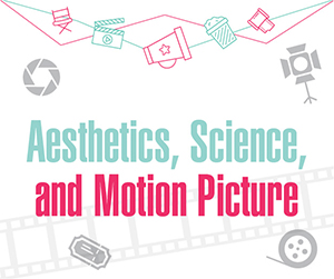 Aesthetics, Science and Motion Picture